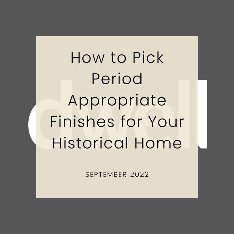 dwell+Quote+-+Appropriate+Finishes+for+Your+Historical+Home